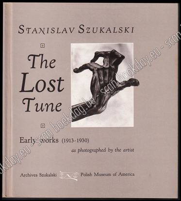 Picture of The Lost Tune. Early Works (1913-1930) as Photographed by the Artist