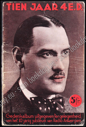 Picture of Tien jaar 4E.D.. Gedenkalbum uitgegeven ter gelegenheid van het 10 jarig jubileum van Radio Antwerpen