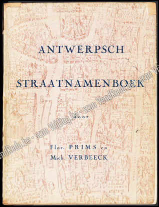 Picture of Antwerpsch straatnamenboek: lijst van al de straatnamen op 1 januari 1938, met hun betekenis, naamreden, oorsprong der straat en veranderingen